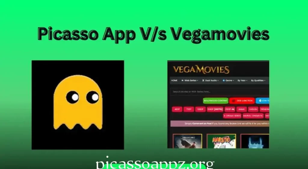 Picasso app vs. Vegamovies